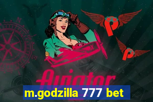 m.godzilla 777 bet